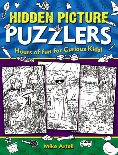 Hidden Picture Puzzlers : Hours of Fun for Curious Kids!, Paperback / softback Book