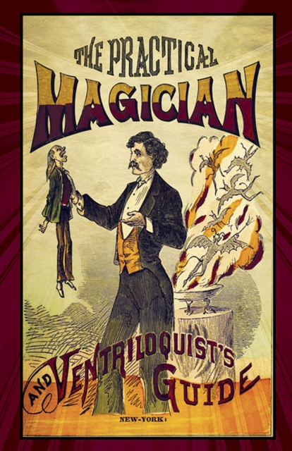 The Practical Magician and Ventriloquist's Guide, Paperback / softback Book
