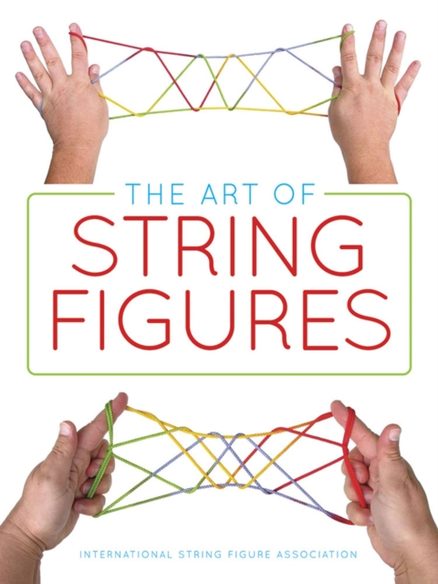The Art of String Figures, Paperback / softback Book