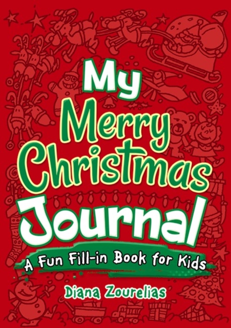 My Merry Christmas Journal : A Fun Fill-in Book for Kids, Paperback / softback Book