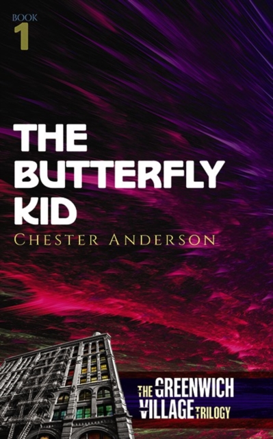 The Butterfly Kid : The Greenwich Village Trilogy Book One, Paperback / softback Book