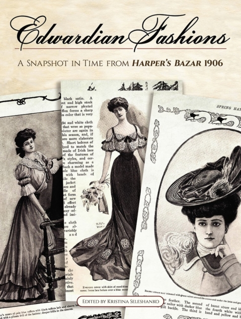 Edwardian Fashions : A Snapshot in Time from Harper's Bazar 1906, Paperback / softback Book