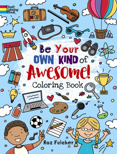 Be Your Own Kind of Awesome! : Coloring Book, Paperback / softback Book