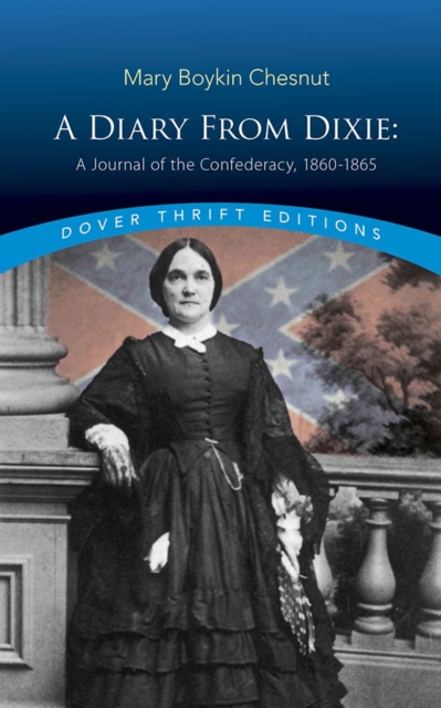 Diary From Dixie : A Journal of the Confederacy, 1860-1865, Paperback / softback Book