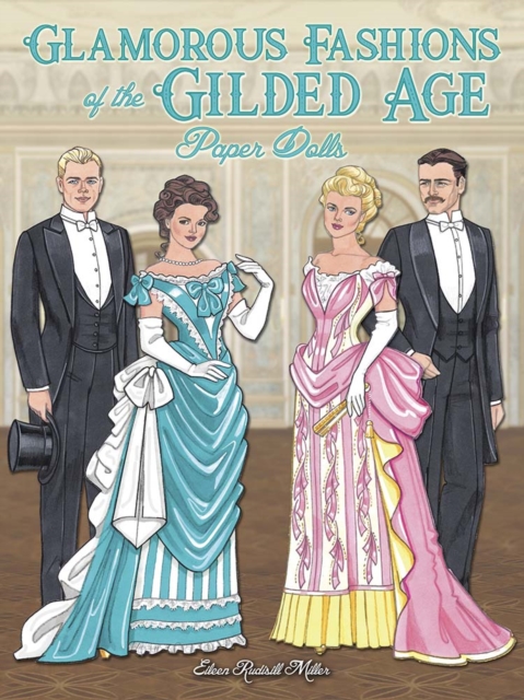 Glamorous Fashions of the Gilded Age Paper Dolls, Paperback / softback Book