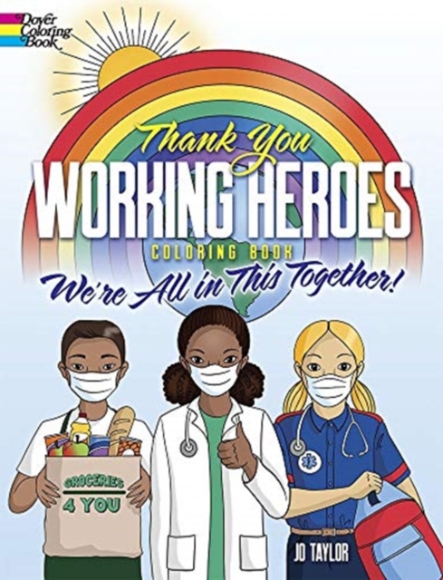 Thank You Working Heroes Coloring Book: We're All in This Together! : We're All in This Together, Paperback / softback Book