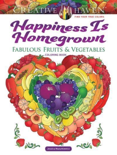Creative Haven Happiness is Homegrown Coloring Book, Paperback / softback Book