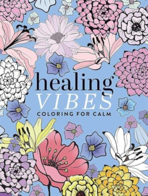Healing Vibes: Coloring for Calm, Paperback / softback Book