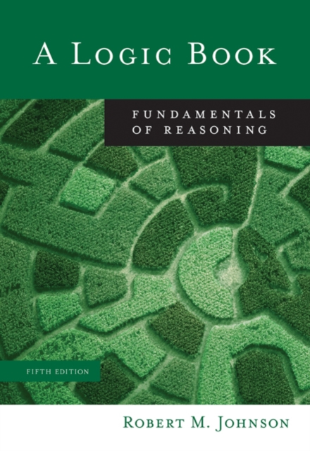 A Logic Book : Fundamentals of Reasoning, Paperback / softback Book