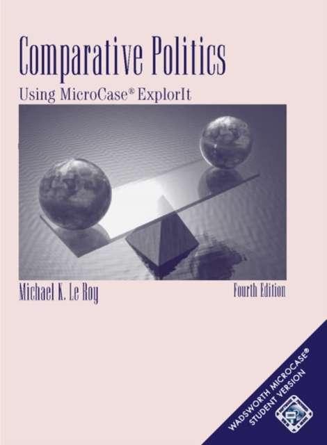 Comparative Politics : Using MicroCase (R) ExplorIt (with PinCode Card), Paperback Book