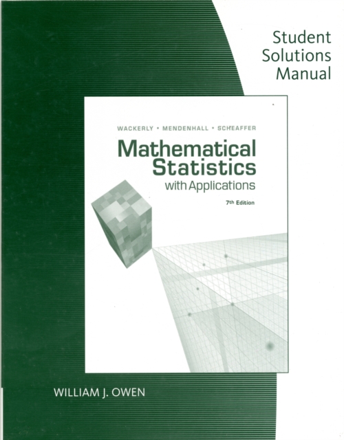 Student Solutions Manual for Wackerly/Mendenhall/Scheaffer's  Mathematical Statistics with Applications, 7th, Paperback / softback Book