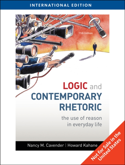Logic and Contemporary Rhetoric : The Use of Reason in Everyday Life, International Edition, Paperback / softback Book