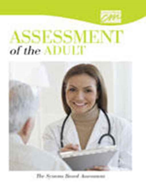 Assessment of the Adult: The Systems Based Assessment (CD), CD-ROM Book