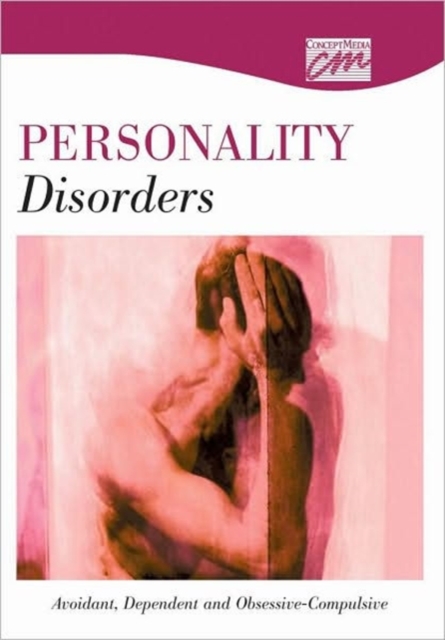 Personality Disorders: Avoidant, Dependent, and Obsessive-Compulsive (CD), Other digital Book