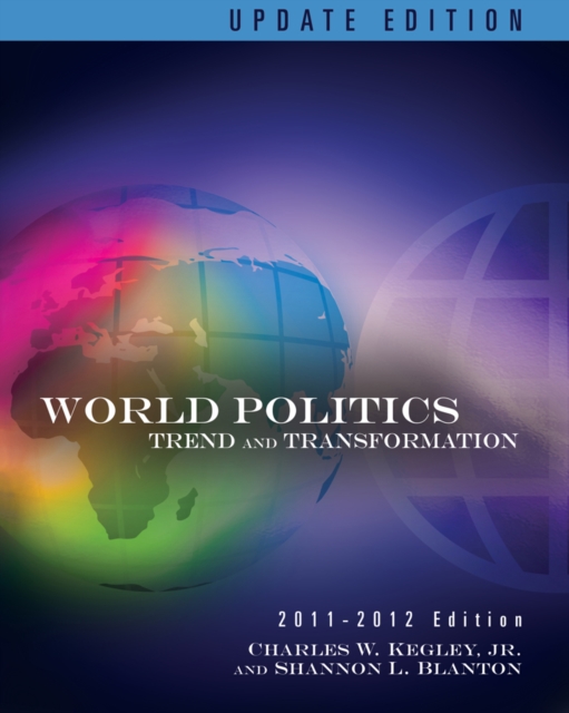 World Politics : Trends and Transformations, 2011-2012 Update Edition, Paperback / softback Book