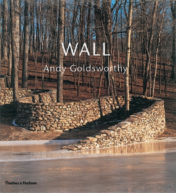 Wall: Andy Goldsworthy, Hardback Book