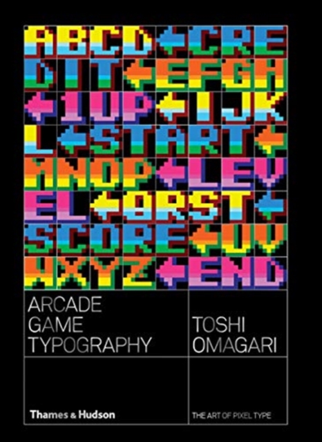 Arcade Game Typography : The Art of Pixel Type, Paperback / softback Book