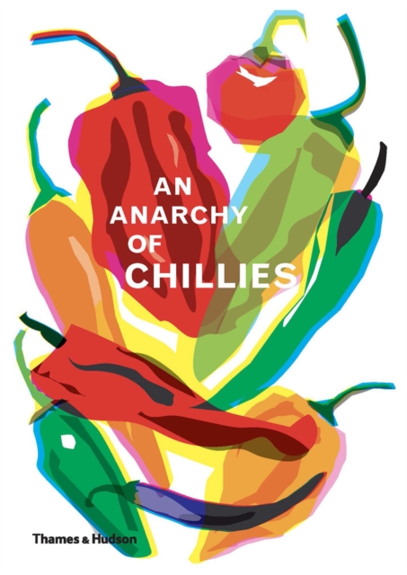 An Anarchy of Chillies, Hardback Book