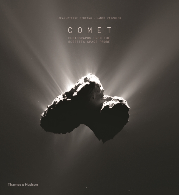 Comet : Photographs from the Rosetta Space Probe, Hardback Book