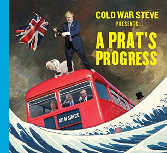 Cold War Steve Presents... A Prat's Progress, Hardback Book