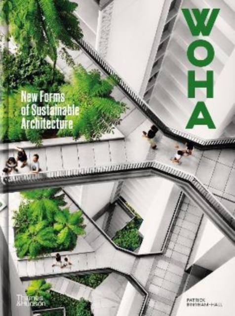 WOHA : New Forms of Sustainable Architecture, Hardback Book