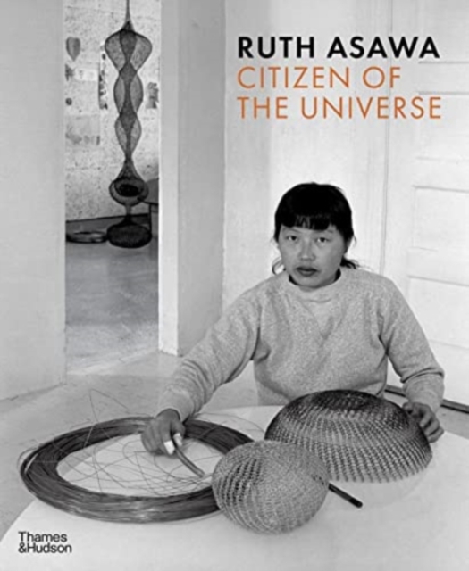 Ruth Asawa: Citizen of the Universe, Paperback / softback Book