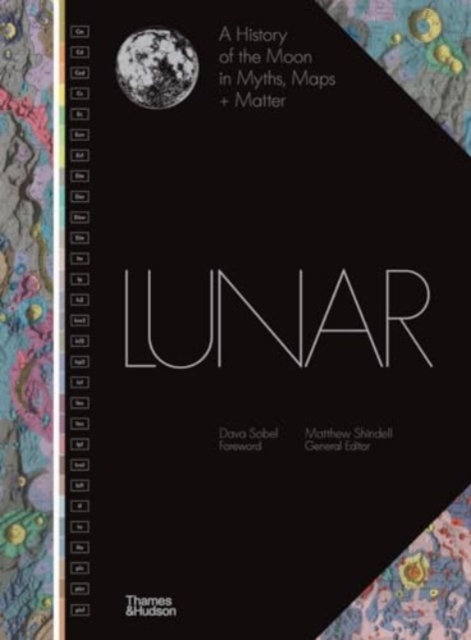 Lunar : A History of the Moon in Myths, Maps + Matter, Hardback Book