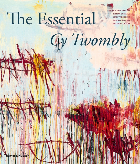 The Essential Cy Twombly, Hardback Book