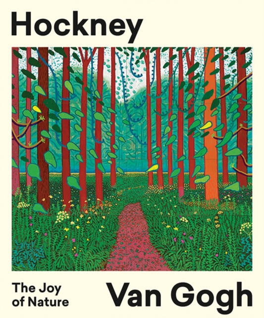 Hockney – Van Gogh: The Joy of Nature, Paperback / softback Book