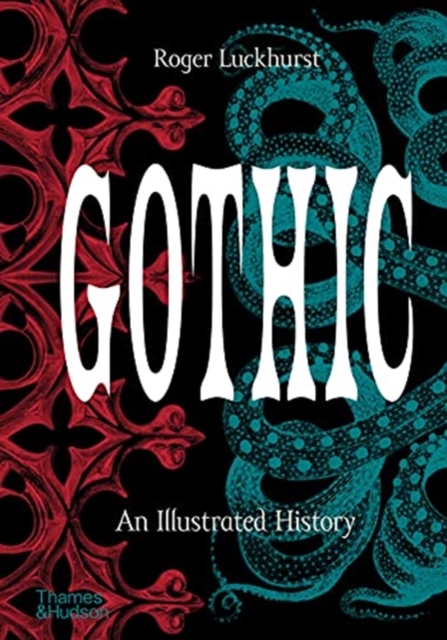 Gothic : An Illustrated History, Hardback Book