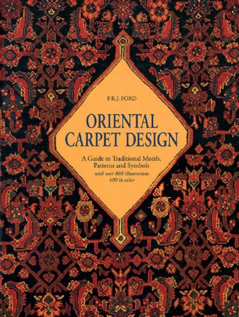 Oriental Carpet Design : A Guide to Traditional Motifs, Patterns and Symbols, Paperback / softback Book