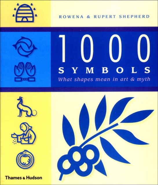 1000 Symbols : What Shapes Mean in Art and Myth, Paperback / softback Book