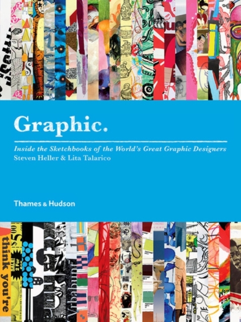 Graphic : Inside the Sketchbooks of the World's Great Graphic Designers, Paperback / softback Book