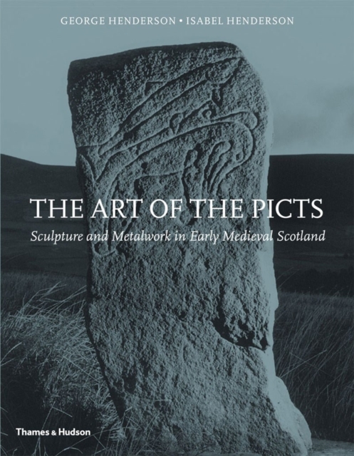 The Art of the Picts : Sculpture and Metalwork in Early Medieval Scotland, Paperback / softback Book