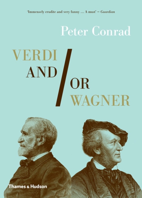 Verdi and/or Wagner : Two Men, Two Worlds, Two Centuries, Paperback / softback Book
