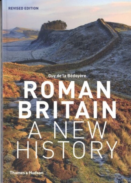 Roman Britain : A New History, Paperback / softback Book