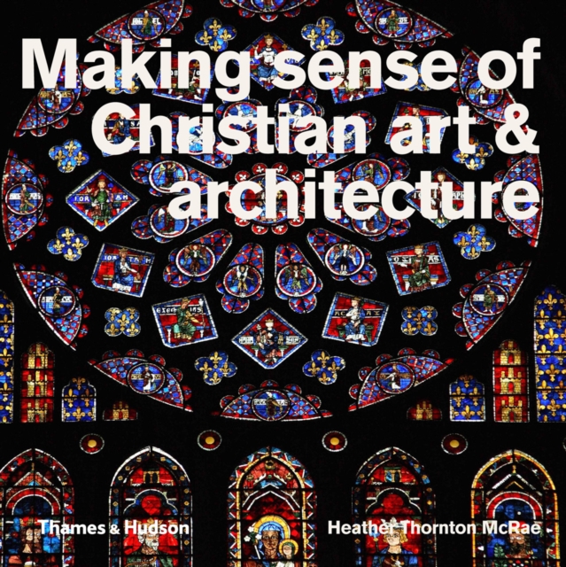 Making Sense of Christian Art & Architecture, Paperback / softback Book