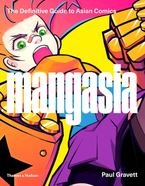 Mangasia : The Definitive Guide to Asian Comics, Hardback Book