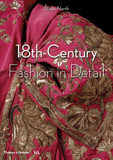 18th-Century Fashion in Detail (Victoria and Albert Museum), Paperback / softback Book