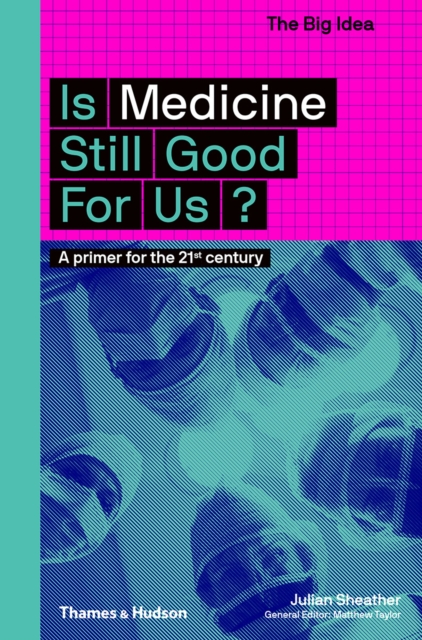 Is Medicine Still Good for Us?, Paperback / softback Book