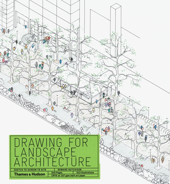 Drawing for Landscape Architecture : Sketch to Screen to Site, Paperback / softback Book