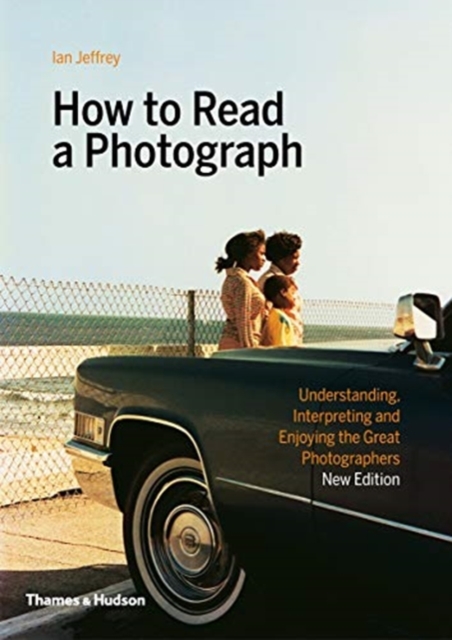 How to Read a Photograph, Hardback Book