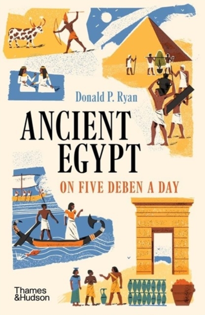 Ancient Egypt on Five Deben a Day, Paperback / softback Book