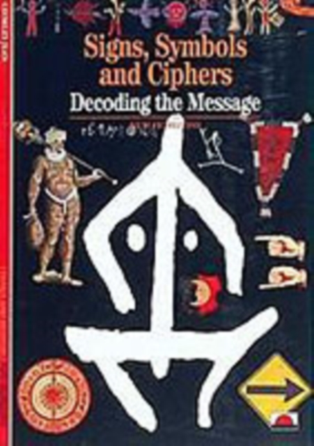 Signs, Symbols and Ciphers : Decoding the Message, Paperback / softback Book