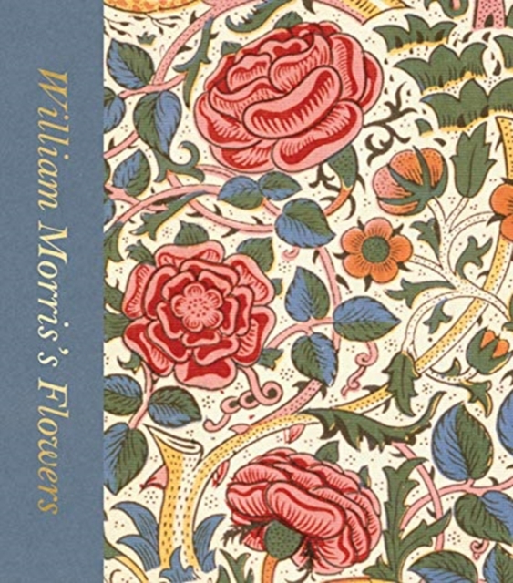 William Morris’s Flowers (Victoria and Albert Museum), Hardback Book