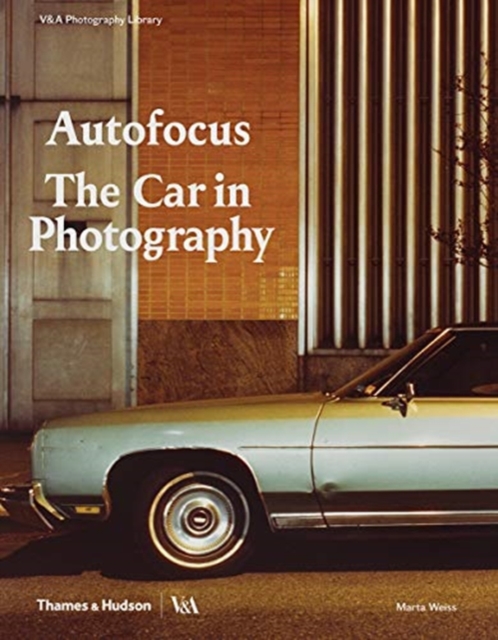 Autofocus: The Car in Photography, Hardback Book