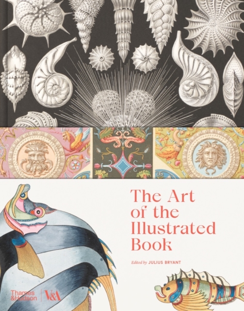 The Art of the Illustrated Book (Victoria and Albert Museum), Hardback Book