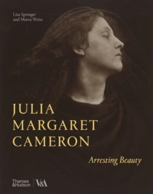 Julia Margaret Cameron - Arresting Beauty (Victoria and Albert Museum), Hardback Book
