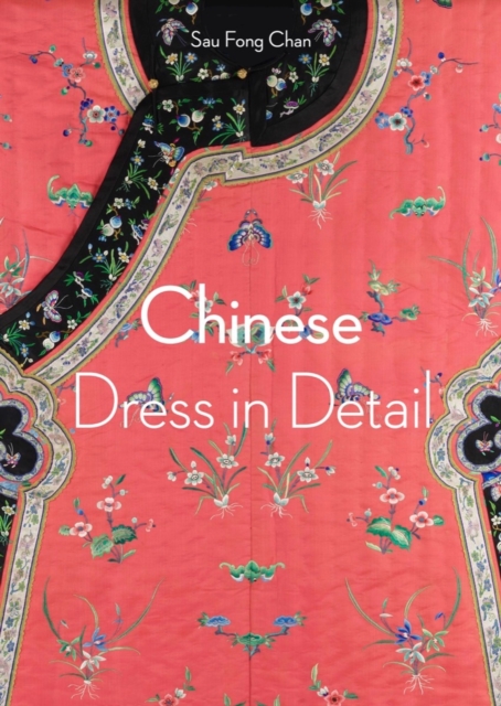 Chinese Dress in Detail (Victoria and Albert Museum), Paperback / softback Book
