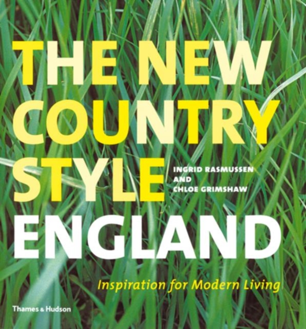 New Country Style: England : Inspiration for Modern Living, Hardback Book